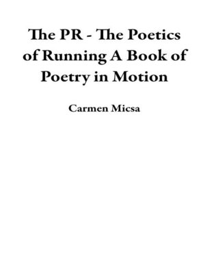 cover image of The PR--The Poetics of Running a Book of Poetry in Motion